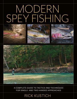 *SIGNED* Modern Spey Fishing by Rick Kustich