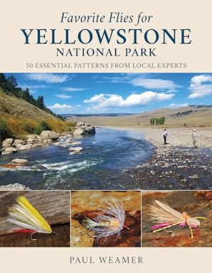 *SIGNED* Favorite Flies for Yellowstone National Park - 50 Essential Patterns from Local Experts