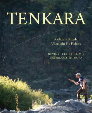 Tenkara by Kevin Kelleher & Misako Ishimura