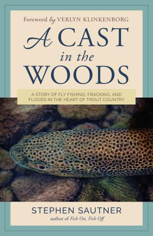 A Cast in the Woods by Stephen Sautner