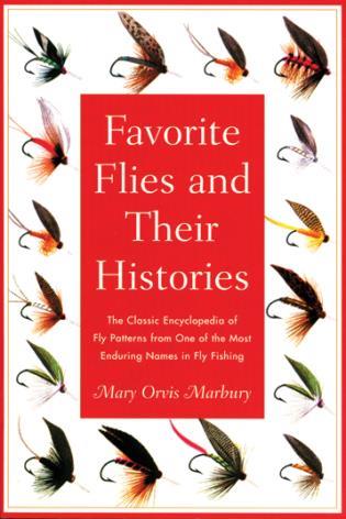 Favorite Flies and Their Histories by Mary OrvisMarbury