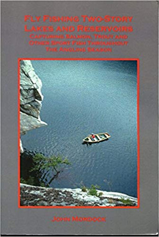 Fly Fishing Two Story Lakes and Reservoirs by John Mordock