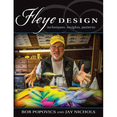Flye Design : Techniques, Insights, and Patterns by Jay Nichols and Bob Popovics