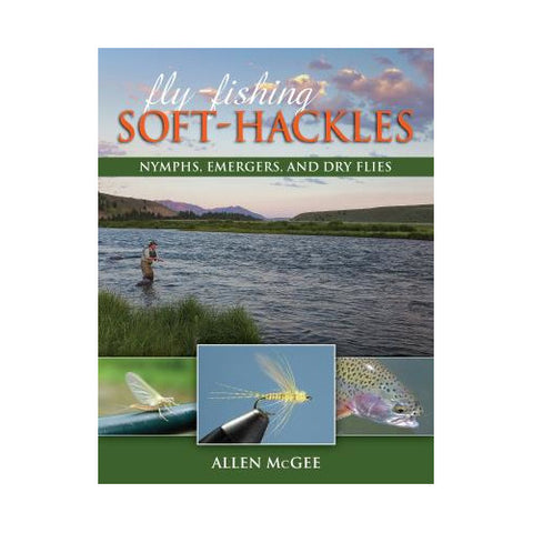 Fly-Fishing Soft-Hackles by Allen McGee