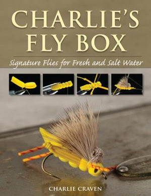 Charlie's Fly Box by Charlie Craven