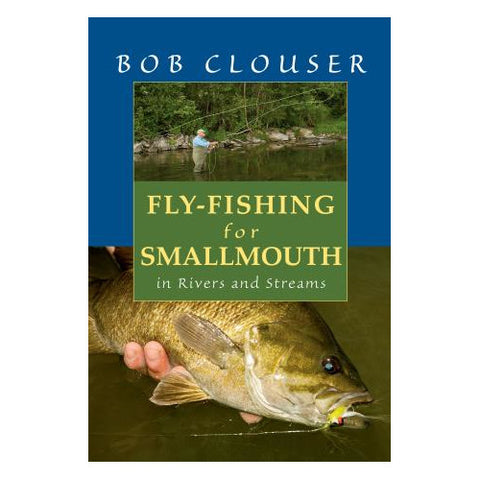 Fly-Fishing for Smallmouth by Bob Clouser