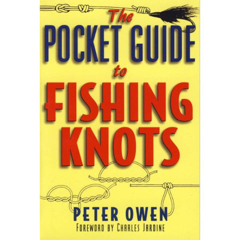 The Pocket Guide to Fishing Knots by Peter Owen