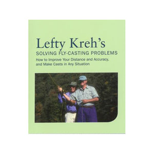Lefty Kreh's Solving Fly-Casting Problems