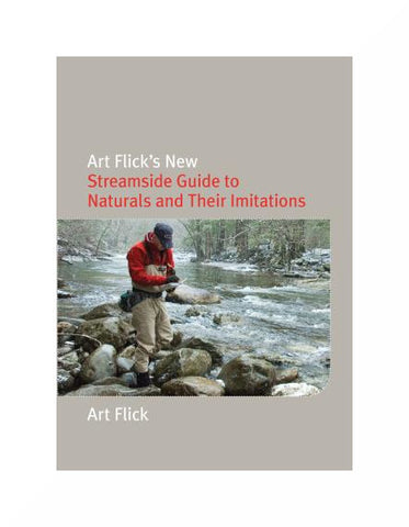 Art Flick's Streamside Guide to Naturals and Their Imitations - Paperback
