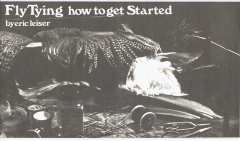 Fly Tying How to Get Started by Eric Leiser