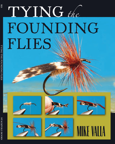 *SIGNED* Tying the Founding Flies by Mike Valla
