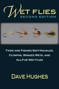 Wet Flies: 2nd Edition by Dave Hughes